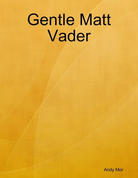 Gentle Matt Vader (eBook, ePUB)