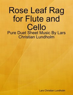 Cover Rose Leaf Rag for Flute and Cello - Pure Duet Sheet Music By Lars Christian Lundholm (eBook, ePUB)