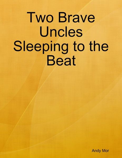 Two Brave Uncles Sleeping to the Beat (eBook, ePUB)