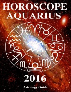Horoscope 2016 - Aquarius (eBook, ePUB) - Guide, Astrology