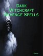 Dark Witchcraft Revenge Spells (eBook,... - Bild 1