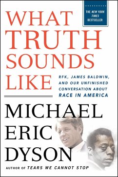 What Truth Sounds Like (eBook, ePUB) - Dyson, Michael Eric
