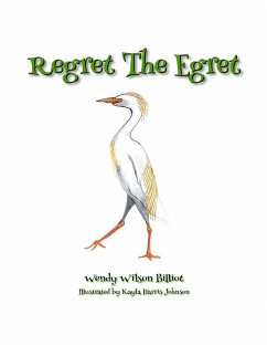 Regret the Egret (eBook, ePUB) - Billiot, Wendy Wilson