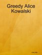 Greedy Alice Kowalski (eBook, ePUB) - Bild 1