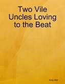 Two Vile Uncles Loving to the Beat (eBook, ePUB)