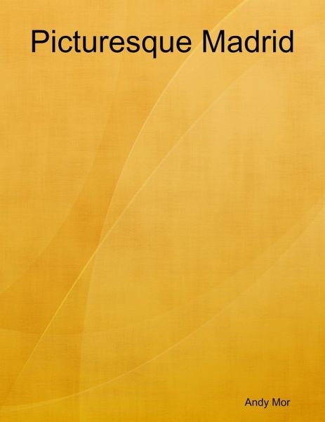 Picturesque Madrid (eBook, ePUB) Picturesque Madrid (eBook, ePUB)