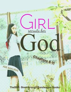 Girl Recruits Her God: Chapters 8-11 (eBook, ePUB) - Sakurai, Ami