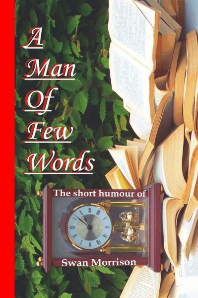 A Man of Few Words (eBook, ePUB) A Man of Few Words (eBook, ePUB)