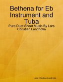 Bethena for Eb Instrument and Tuba - Pure Duet Sheet Music By Lars Christian Lundholm (eBook, ePUB)