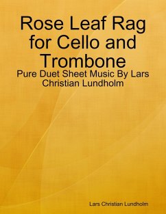 Cover Rose Leaf Rag for Cello and Trombone - Pure Duet Sheet Music By Lars Christian Lundholm (eBook, ePUB)