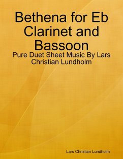 Bethena for Eb Clarinet and Bassoon - Pure Duet Sheet Music By Lars Christian Lundholm (eBook, ePUB) Cover Bethena for Eb Clarinet and Bassoon - Pure Duet Sheet Music By Lars Christian Lundholm (eBook, ePUB)