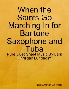 Cover When the Saints Go Marching In for Baritone Saxophone and Tuba - Pure Duet Sheet Music By Lars Christian Lundholm (eBook, ePUB)
