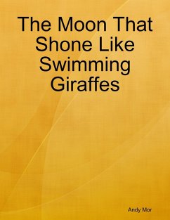 Cover The Moon That Shone Like Swimming Giraffes (eBook, ePUB)