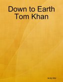 Down to Earth Tom Khan (eBook, ePUB) Down to Earth Tom Khan (eBook, ePUB)
