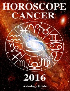 Horoscope 2016 - Cancer (eBook, ePUB) - Guide, Astrology