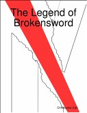 The Legend of Brokensword (eBook, ePUB)