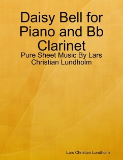 Daisy Bell for Piano and Bb Clarinet - Pure Sheet Music By Lars Christian Lundholm (eBook, ePUB) - Lundholm, Lars Christian