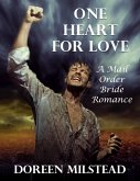 One Heart for Love: A Mail Order Bride Romance (eBook, ePUB)