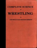 The Complete Science of Wrestling (eBook, ePUB)