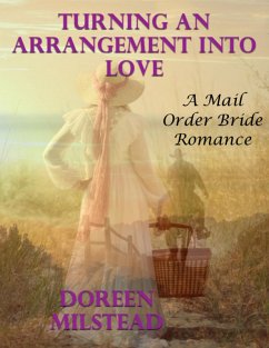 Cover Turning an Arrangement Into Love: A Mail Order Bride Romance (eBook, ePUB)