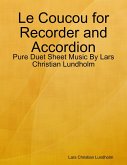 Le Coucou for Recorder and Accordion - Pure Duet Sheet Music By Lars Christian Lundholm (eBook, ePUB)
