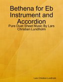 Bethena for Eb Instrument and Accordion - Pure Duet Sheet Music By Lars Christian Lundholm (eBook, ePUB)
