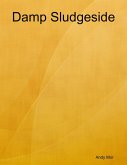 Damp Sludgeside (eBook, ePUB) Damp Sludgeside (eBook, ePUB)