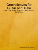 Greensleeves for Guitar and Tuba - Pure Duet Sheet Music By Lars Christian Lundholm (eBook, ePUB)