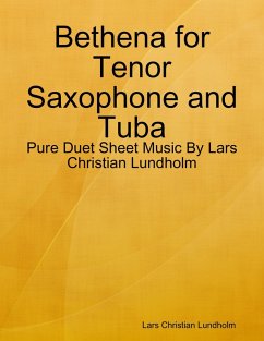 Bethena for Tenor Saxophone and Tuba - Pure Duet Sheet Music By Lars Christian Lundholm (eBook, ePUB) - Lundholm, Lars Christian
