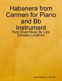 Habanera from Carmen for Piano and Bb Instrument - Pure Sheet Music By Lars Christian Lundholm (eBook, ePUB)
