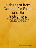 Habanera from Carmen for Piano and Eb Instrument - Pure Sheet Music By Lars Christian Lundholm (eBook, ePUB)