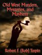 Old West Murders, Mysteries, and Mayhem... - Bild 1