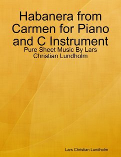 Habanera from Carmen for Piano and C Instrument - Pure Sheet Music By Lars Christian Lundholm (eBook, ePUB) - Lundholm, Lars Christian