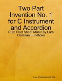 Two Part Invention No. 1 for C Instrument and Accordion - Pure Duet Sheet Music By Lars Christian Lundholm (eBook, ePUB)