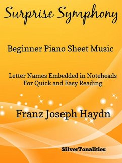 Surprise Symphony Beginner Piano Sheet Music (eBook, ePUB) - Haydn, Franz Joseph; Silvertonalities