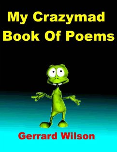 My Crazmad Book of Poems (eBook, ePUB) - Wilson, Gerrard