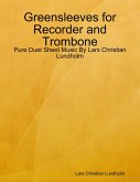 Greensleeves for Recorder and Trombone - Pure Duet Sheet Music By Lars Christian Lundholm (eBook, ePUB)