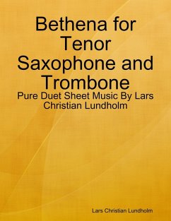 Bethena for Tenor Saxophone and Trombone - Pure Duet Sheet Music By Lars Christian Lundholm (eBook, ePUB) - Lundholm, Lars Christian