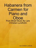 Habanera from Carmen for Piano and Oboe - Pure Sheet Music By Lars Christian Lundholm (eBook, ePUB)