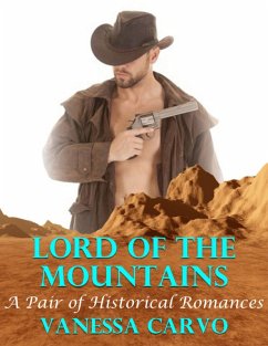 Lord of the Mountains: A Pair of Historical Romances (eBook, ePUB) - Carvo, Vanessa