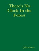 There's No Clock In the Forest (eBook, ePUB)
