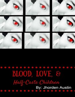 Cover Blood, Love, & Half-caste Children (eBook, ePUB)