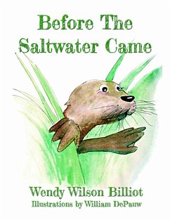 Before the Saltwater Came (eBook, ePUB) - Billiot, Wendy Wilson; DePauw, William