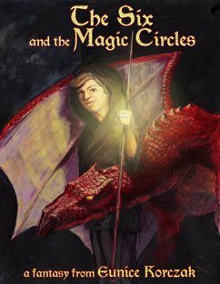 The Six and the Magic Circles (eBook, ePUB) - Korczak, Eunice