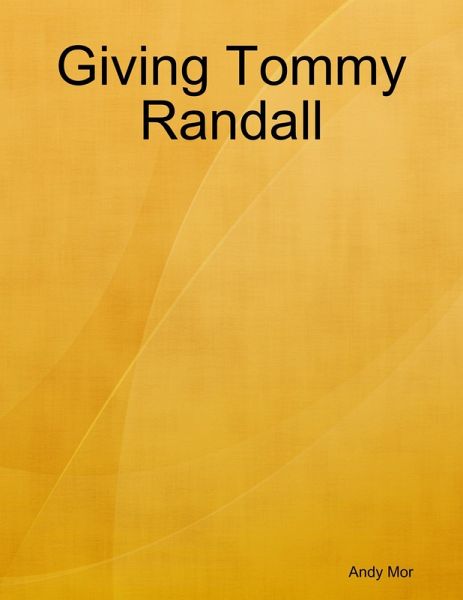 Giving Tommy Randall (eBook, ePUB) Giving Tommy Randall (eBook, ePUB)