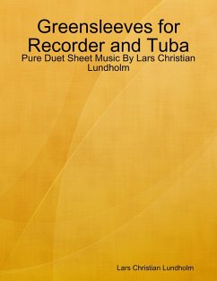 Greensleeves for Recorder and Tuba - Pure Duet Sheet Music By Lars Christian Lundholm (eBook, ePUB) - Lundholm, Lars Christian