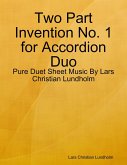 Two Part Invention No. 1 for Accordion Duo - Pure Duet Sheet Music By Lars Christian Lundholm (eBook, ePUB)