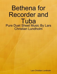 Bethena for Recorder and Tuba - Pure Duet Sheet Music By Lars Christian Lundholm (eBook, ePUB) - Lundholm, Lars Christian