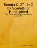 Sonata K. 271 in C by Scarlatti for Harpsichord - Pure Sheet Music By Lars Christian Lundholm (eBook, ePUB)