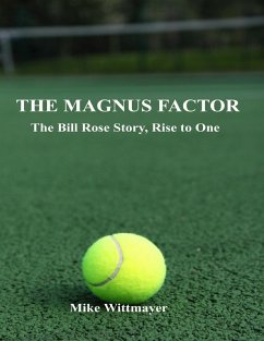 Cover The Magnus Factor: The Bill Rose Story, Rise to One (eBook, ePUB)